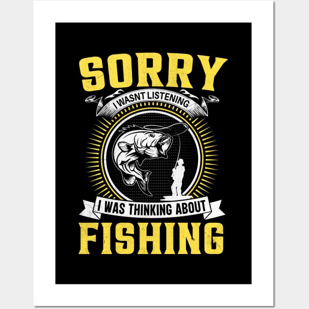 Sorry I wasnt Listening I was Thinking about Fishing Wall Art by TheDesignDepot